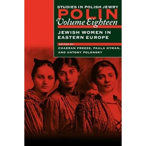 Polin: Studies in Polish Jewry | Chaeran Freeze, Paula E. Hyman, Antony Polonsky (2005)
