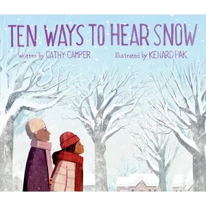 Ten Ways to Hear Snow | Kenard Pak (ISBN: 9780399186332)