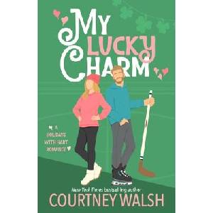 My Lucky Charm | Courtney Walsh (ISBN: 9781735527659)