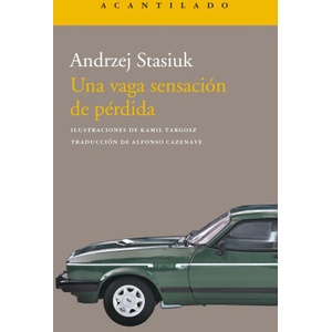 Una vaga sensación de pérdida | ANDRZEJ STASIUK (2022)