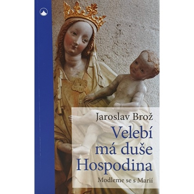 Velebí má duše Hospodina - Jaroslav Brož