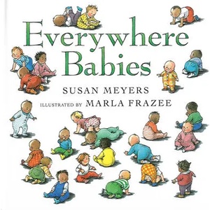 Everywhere Babies | Susan Meyers, Marla Frazee (ISBN: 9780152022266)