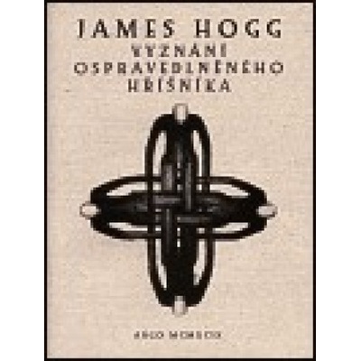 Vyznání ospravedlněného hříšníka - James Hogg