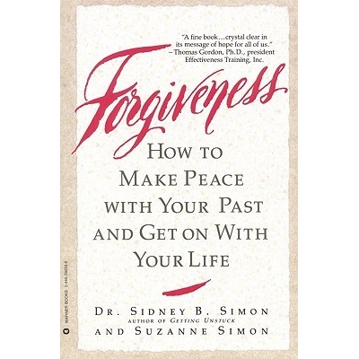 Forgiveness: How to Make Peace with Your Past and Get on with Your Life Simon Dr Sidney B.Paperback