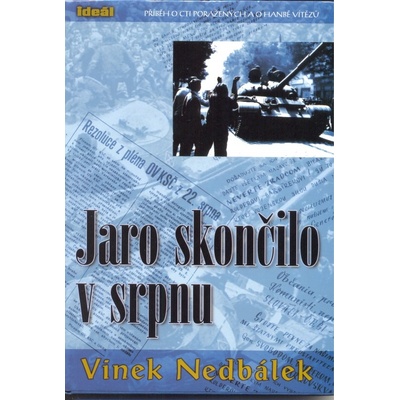 Jaro skončilo v srpnu - Vinek Nedbálek