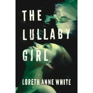 Lullaby Girl | Loreth Anne White (ISBN: 9781542047975)