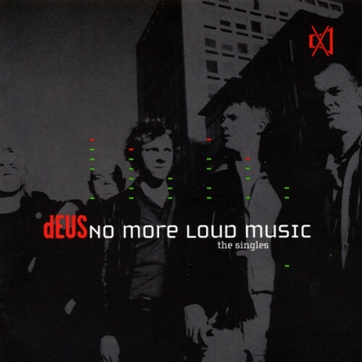 Deus - No More Loud Music / Singles CD