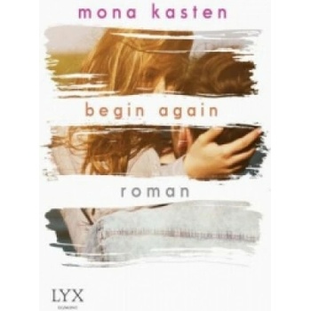 Begin Again - Kasten, Mona