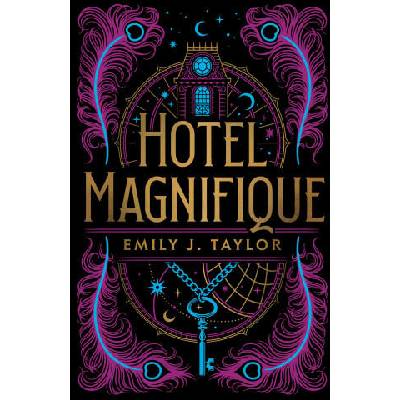 Hotel Magnifique | Taylor, Emily J