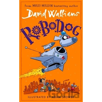 Robodog - David Walliams, Adam Stower ilustrátor