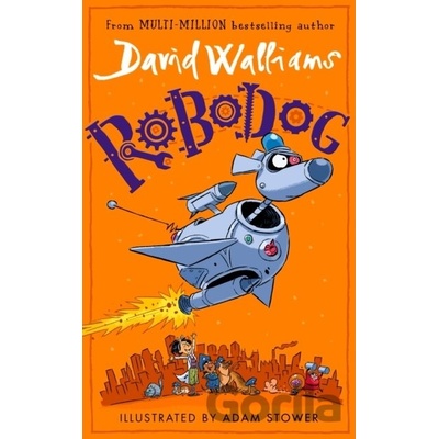 Robodog - David Walliams, Adam Stower ilustrátor
