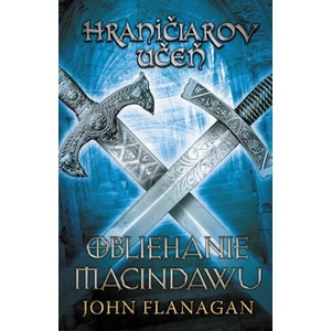 Hraničiarov učeň Obliehanie Macindawu | John Flanagan (2019)