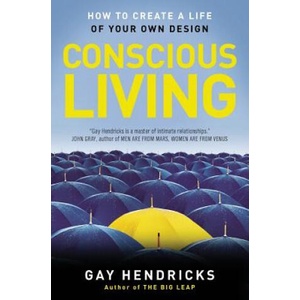 Conscious Living | Gay Hendricks (ISBN: 9780062514875)