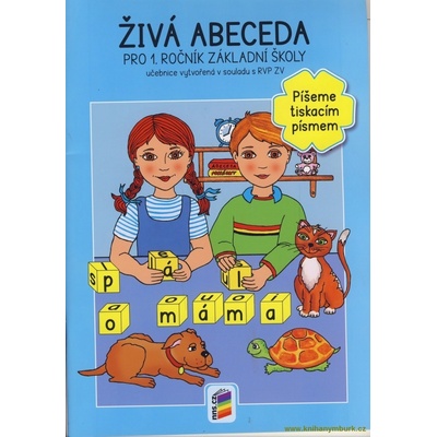 Živá abeceda pro 1. r. ZŠ píšeme tiskacím písmem