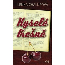 Kyselé třešně - Lenka Chalupová