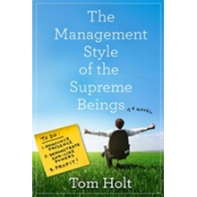 Management Style of the Supreme Beings Holt Tom