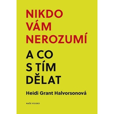 NAŠE VOJSKO - knižní distribuce s.r.o. Nikdo vám nerozumí a co s tím dělat