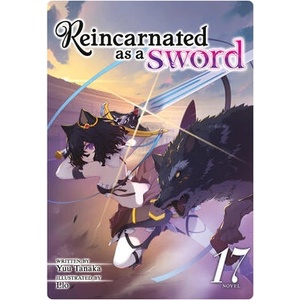 Reincarnated as a Sword (Light Novel) Vol. 17 | Llo (ISBN: 9798893734683)