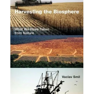 Harvesting the Biosphere | Vaclav Smil (ISBN: 9780262528276)
