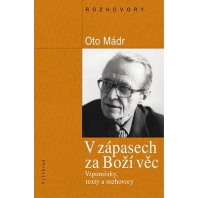 V zápasech za Boží věc - Oto Mádr