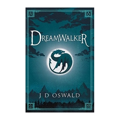 Dreamwalker: The Ballad of Sir Benfro Book One: J.D. Oswald