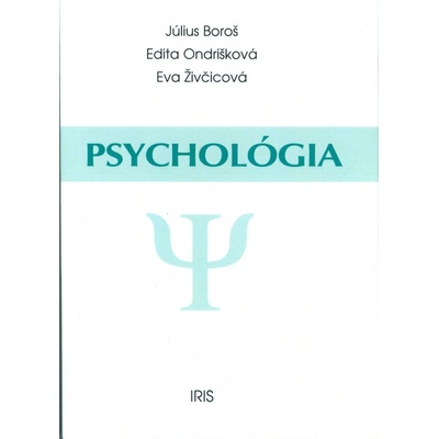 Psychológia - Július Boroš, Edita Ondrišková, Eva Živčicová