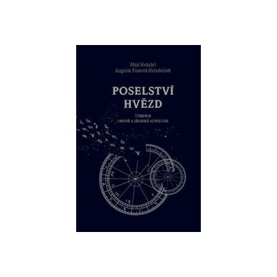 Poselství hvězd 3.v. - Max Heindel; Augusta Fossová-Heindelová