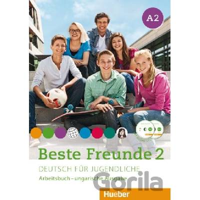 Beste Freunde A2: Arbeitsbuch - ungarische Ausgabe mit Audio-CD - Manuela Georgiakaki, Christiane Seuthe, Anja Schümann