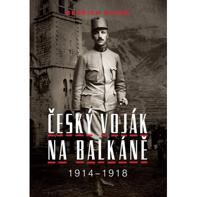 Český voják na Balkáně