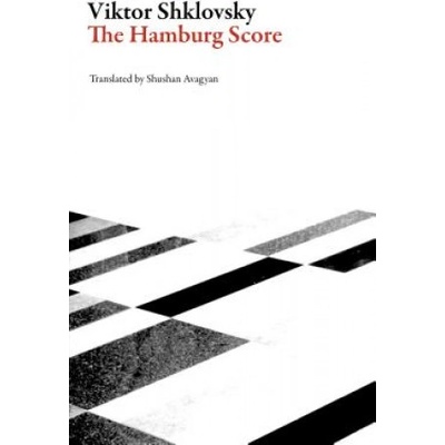 Hamburg Score | Viktor Shklovsky, Shushan Avagyan