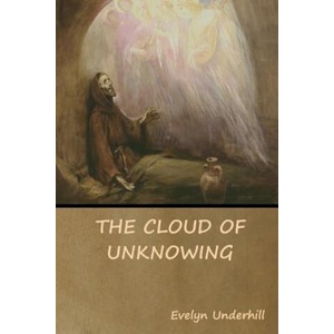 Cloud of Unknowing | Evelyn Underhill (2019)