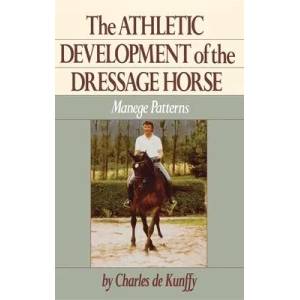 Athletic Development of the Dressage Horse | Charles De Kunffy (ISBN: 9780876058961)