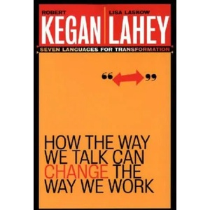 How the Way We Talk Can Change the Way We Work - Seven Languages for Transformation | Kegan (ISBN: 9780787963781)