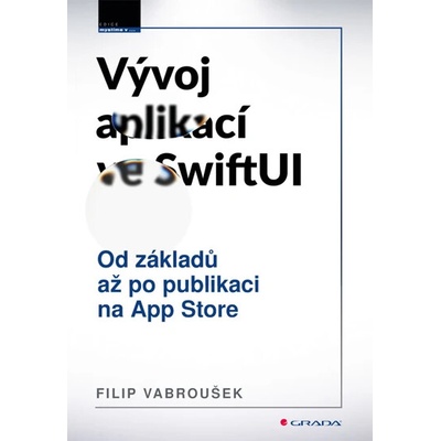 Vývoj aplikací ve SwiftUI - Filip Vabroušek