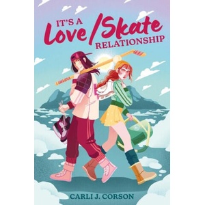 It's a Love/Skate Relationship | Carli J. Corson (ISBN: 9780063370869)