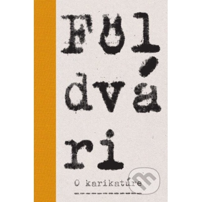 O karikatúre - Kornel Földvári