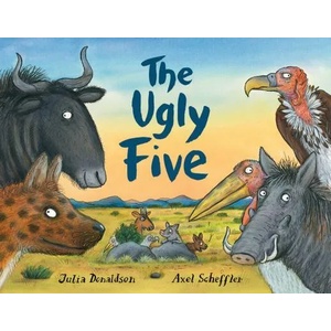 The Ugly Five | Julia Donaldson, Axel Scheffler (ISBN: 9781338249538)