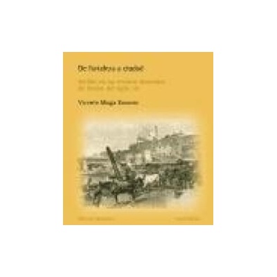 De fortaleza a ciudad : Melilla en las revistas ilustradas de finales del siglo XIX | Vicente Moga Romero