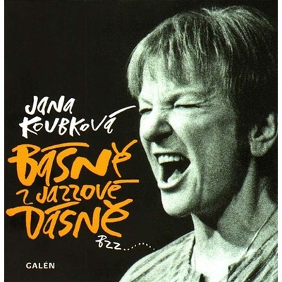 Básně z jazzové dásně - Jana Koubková