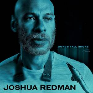 Joshua Redman - Words Fall Short (LP) (0602475915102)