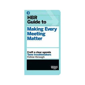HBR Guide to Making Every Meeting Matter (HBR Guide Series) | Harvard Business Review (ISBN: 9781633692176)