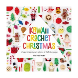 Kawaii Crochet Christmas (ISBN: 9781446314425)