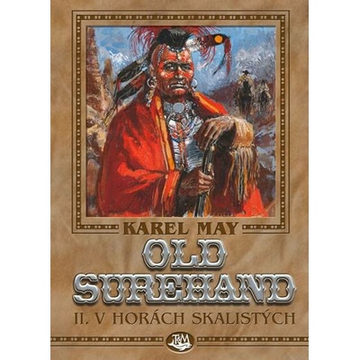 Old Surehand II. - V horách Skalistých - Karel May, Josef Ulrich