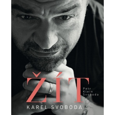 Karel Svoboda – Žít - Petr Svoboda Klein