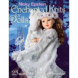 Nicky Epstein Enchanted Knits for Dolls | Nicky Epstein (ISBN: 9781936096923)