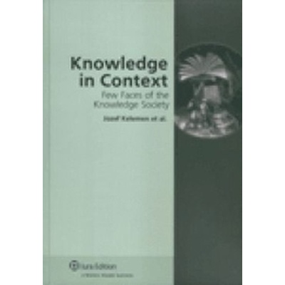Knowledge in Context. Few Faces of the Knowledge Society