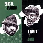 Eric B & Rakim - I Ain't No Joke (7") (7119691263472)