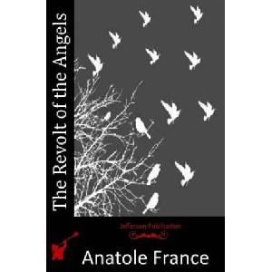 The Revolt of the Angels | Anatole France (ISBN: 9781515076896)