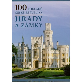 100 pokladů České republiky: Hrady a zámky - kolektiv autorů