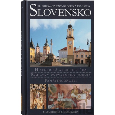 Slovensko - ilustrovaná encyklopédia pamiatok